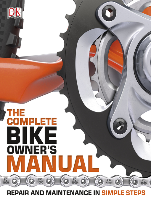 Title details for The Complete Bike Owner's Manual by DK - Available